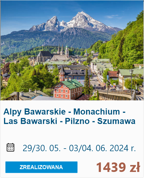 Alpy Bawarskie, Monachium, Las Bawarski, Pilzno i Szumawa czerwiec 2024